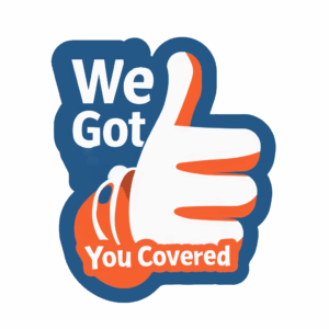 Graphic of hand with thumbs up. Saying We Got You Covered.