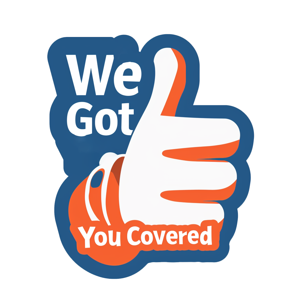 Graphic of hand with thumbs up. Saying We Got You Covered.